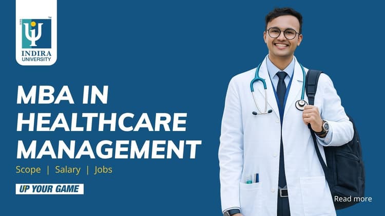 MBA in Healthcare Management: Benefits, Future Scope and Job Opportunities with Salary MBA in Healthcare Management: Benefits, Future Scope and Job Opportunities with Salary