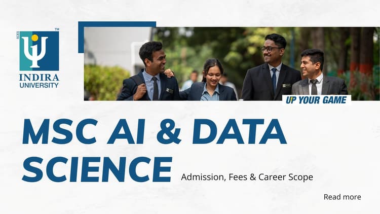 MSc in AI and Data Science β Admission Process, Course Details and Future Scope MSc AI & Data Science: Admission, Fees & Career Scope